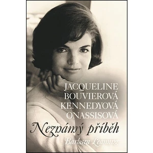 Jacqueline Bouvierová Kennedyová Onassisová - Barbara Leamingová