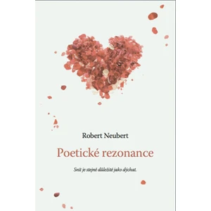 Poetické rezonance - Neubert Robert