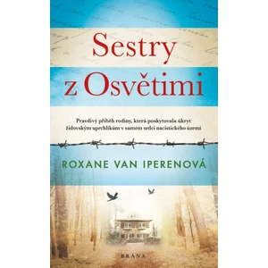 Sestry z Osvětimi - Roxane Van Iperen