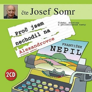 Proč jsem nechodil na Alexandrovce - František Nepil