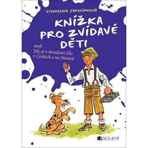 Knížka pro zvídavé děti - Stanislava Jarolímková