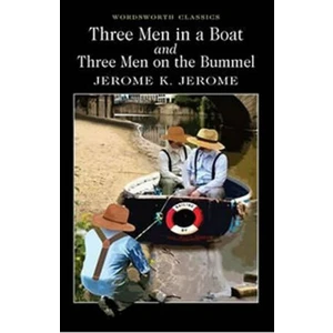 Three Men in a Boat & Three Men on a Bummel - Jerome Klapka Jerome