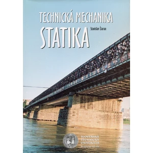 Technická mechanika - Statika - Žiaran Stanislav