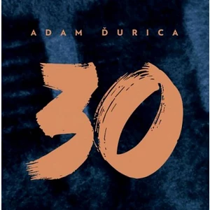 Adam Ďurica: 30 - CD - Ďurica Adam [CD]