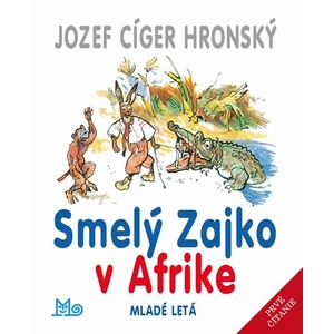 Smelý Zajko v Afrike - Jozef Cíger Hronský