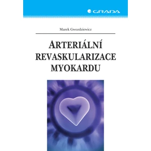 Arteriální revaskularizace myokardu, Gwozdziewicz Marek