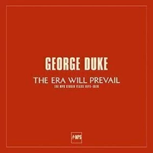 George Duke The Era Will Prevail (The MPS Studio Years 1973-1976) (180 Gram) Stereo