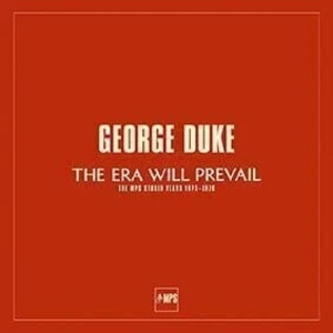 George Duke The Era Will Prevail (The MPS Studio Years 1973-1976) (180 Gram) Stereofoniczny