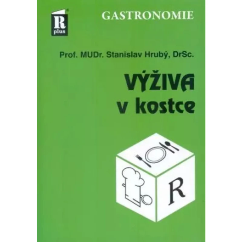 Výživa v kostce - Stanislav Hrubý Výživa v kostce - Stanislav Hrubý