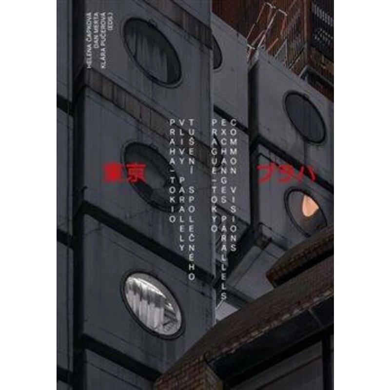 1920-2020 Praha - Tokio - Dan Merta, Klára Pučerová, Helena Čapková 1920-2020 Praha - Tokio - Dan Merta, Klára Pučerová, Helena Čapková