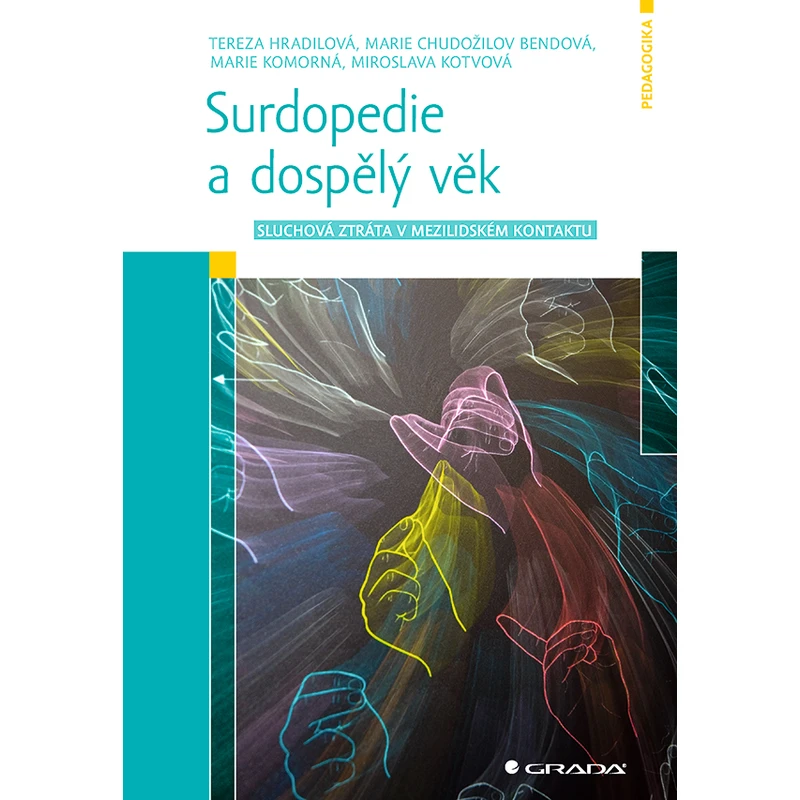 Surdopedie a dospělý věk, Hradilová Tereza Surdopedie a dospělý věk, Hradilová Tereza