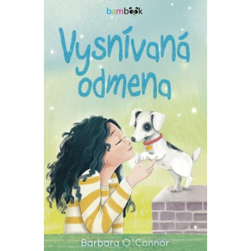 Vysnívaná odmena - Barbara O'Connor Vysnívaná odmena - Barbara O'Connor